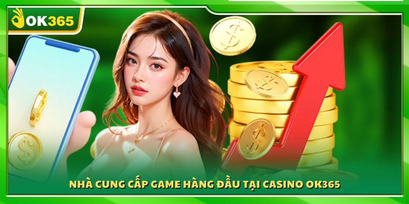 Các đối tác phát hành game casino OK365
